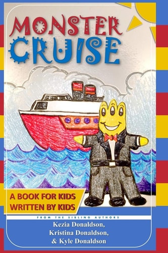 Monster Cruise A Book For Kids Written By Kids