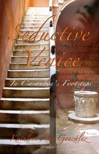 Seductive Venice In Casanova's Footsteps