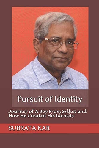 Pursuit of Identity Journey of A Boy From Sylhet and How He Created His Identity