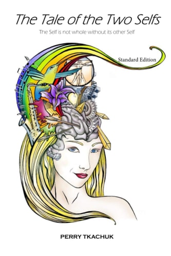The Tale of the Two Selfs The Self Is Not Whole Without the Other Self