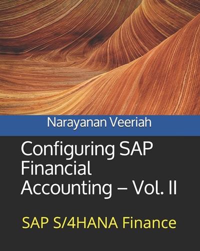 Configuring SAP Financial Accounting - Vol. II SAP S/4HANA Finance