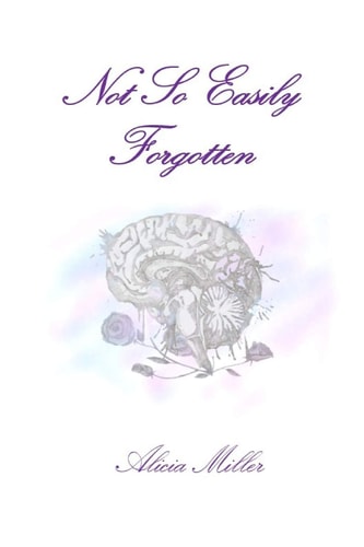 Not So Easily Forgotten