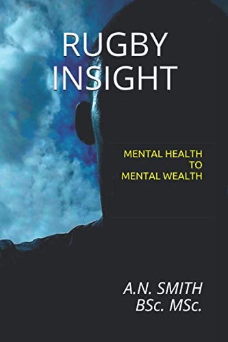 Rugby Insight Mental Health to Mental Wealth