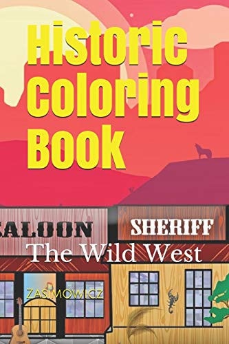 Historic Coloring Book The Wild West