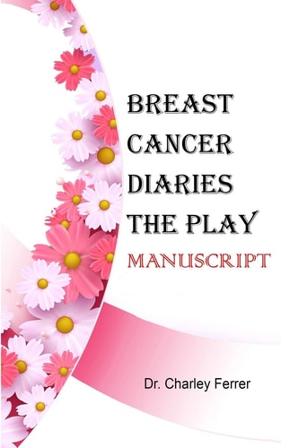 Breast Cancer Diares The Play Manuscript
