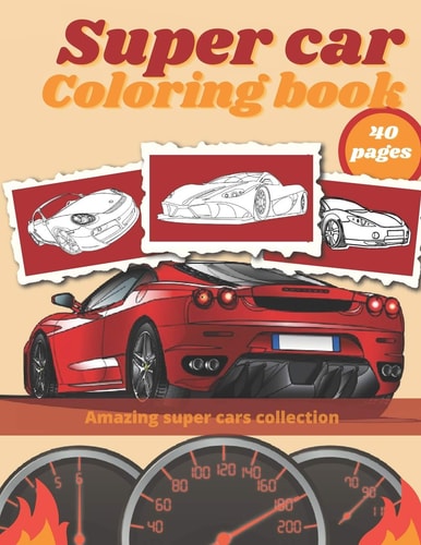 Super Car Coloring Book Luxury Cars Sport Designs for Kids and Adults Relaxation
