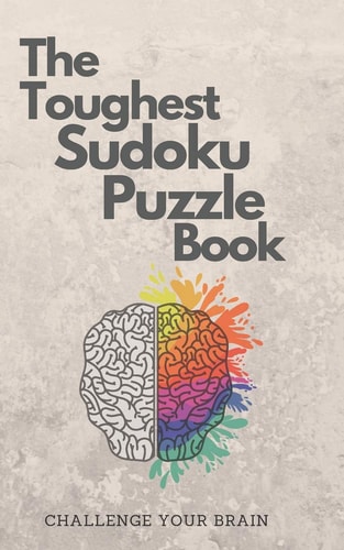 The Toughest Sudoku Puzzle Book Very Hard to Extreme Puzzles-16x16 Puzzles with Solutions to Sharpen Your Brain-16 X 16 Sudoku Puzzle Book For Adults-Activity Book for Adults-Hard Puzzle Book For Adults