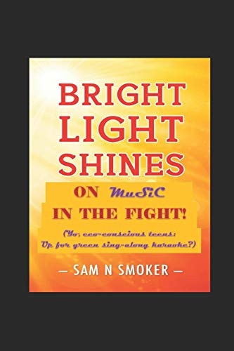 Bright Light Shines on Music in the Fight! Yo, Eco-Conscious Teens: Up for Green Sing-along Karaoke?