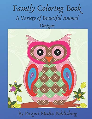 Family Coloring Book A Variety of Beautiful Animal Designs