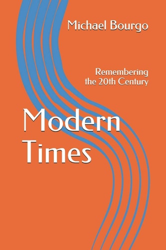 Modern Times Remembering the 20th Century