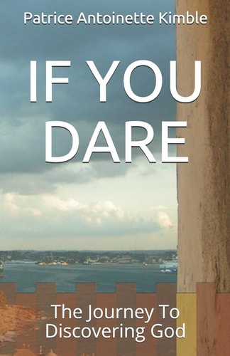IF YOU DARE The Journey to Discovering God