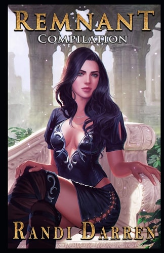 Remnant Compilation: The Road To Hell (Books 1-3)