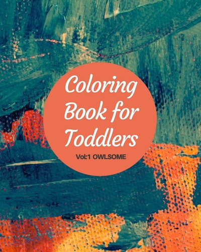 Coloring Book for Toddlers Vol1: OWLSOME