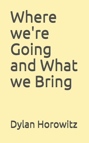 Where We're Going and What We Bring (Modern Plays)