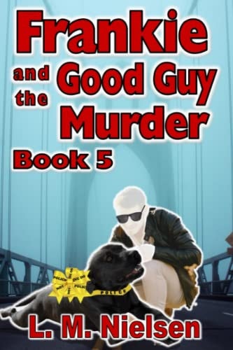 Frankie and the Good Guy Murder