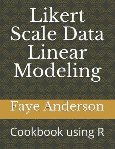 Likert Scale Data Linear Modeling A Cookbook Using R