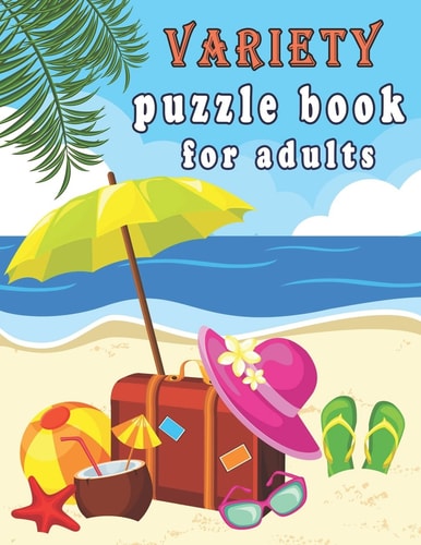 Variety Puzzle Book for Adults Puzzle Activity Book for Adults, 240+ Large Print Mixed Puzzles - Word Search, Sudoku, Cryptograms, Word Scramble to Improve Your Memory and Ignite Creativity
