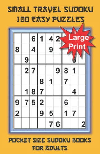 Small Travel Sudoku in Large Print Pocket Size Sudoku Books for Adults and Seniors with 100 Easy Puzzles