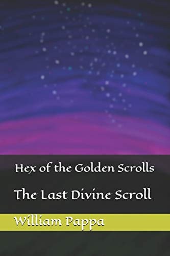 Hex of the Golden Scrolls The Last Divine Scroll