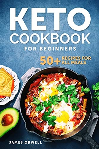 KETO COOKBOOK For Beginners 50+ Recipies for All Meals