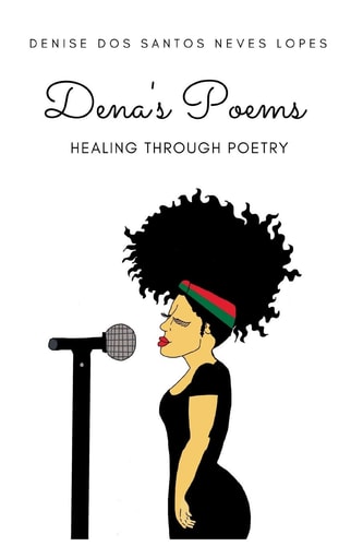 Dena's Poems Healing Through Poetry