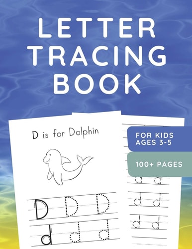 Letter Tracing Book for Kids Ages 3-5 ABC Handwriting Practice Workbook for Preschoolers - Sea Animals | 110 Pages | Large 8. 5 X 11