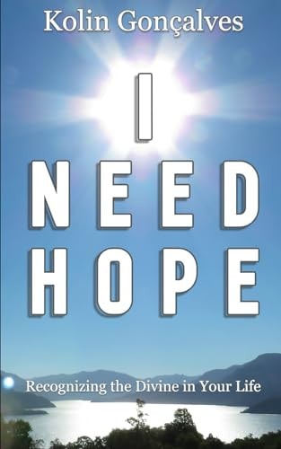 I Need Hope Recognizing the Divine in Your Life