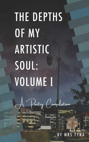 The Depths of My Artistic Soul Volume I