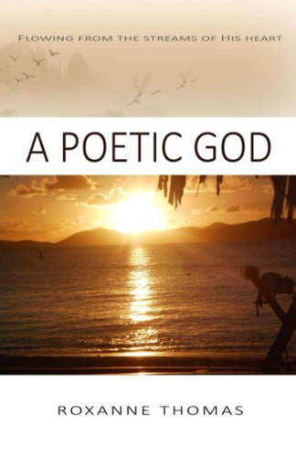 A Poetic God Flowing From The Streams of His Heart