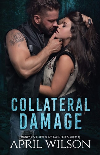 Collateral Damage McIntyre Security Bodyguard Series - Book 13