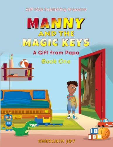 Manny and the Magic Keys A Gift from Papa - Book One