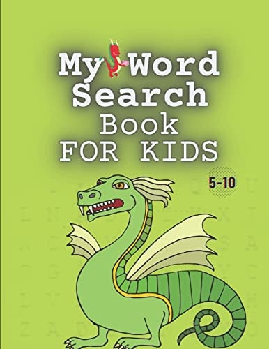 My Word Search Book for Kids 5-10 Word Search Puzzles Game for Clever Kids Ages 5-10 to Improve Vocabulary, Improve Reading, a Workbook for Smart Kids, Kindergarten, Search & Learn