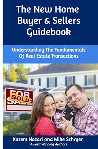 The New Home Buyer & Sellers Guidebook Understanding the Fundamentals of Real Estate Transactions