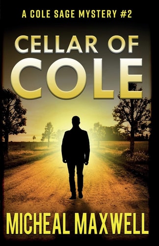 Cellar of Cole A Mystery and Suspense Novel