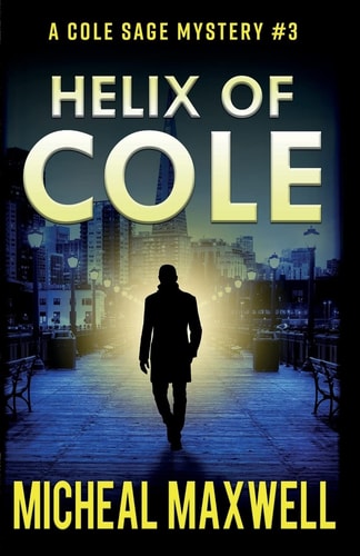 Helix of Cole A Mystery and Suspense Novel