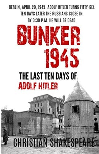 BUNKER 1945 - The Last Ten Days of ADOLF HITLER