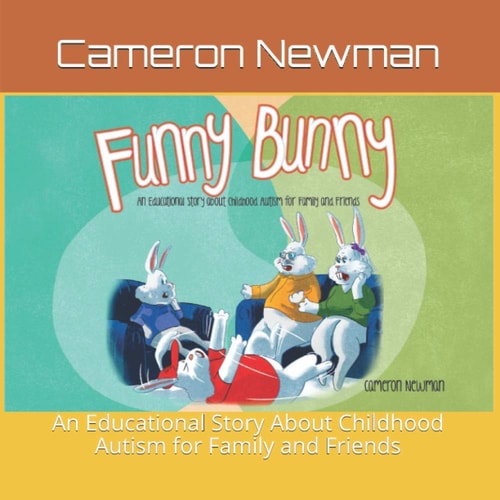 Funny Bunny: An Educational Story About Childhood Autism for Family and Friends