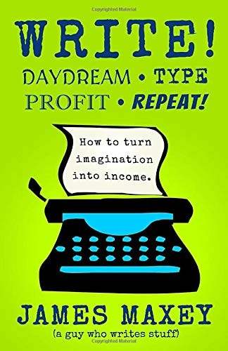 Write! Daydream, Type, Profit, Repeat!