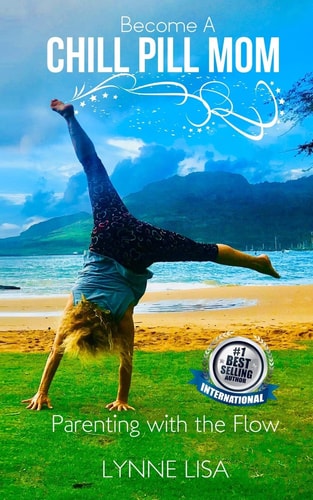 Become a Chill Pill Mom Parenting with the Flow