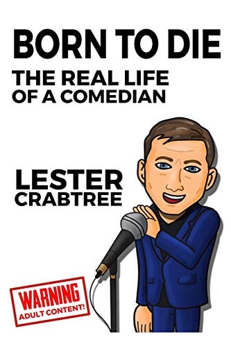Born To Die The Real Life of a Comedian