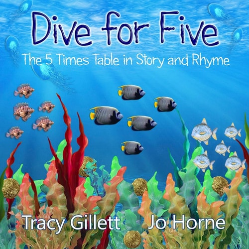 Dive for Five The 5 Times Table in Story and Rhyme