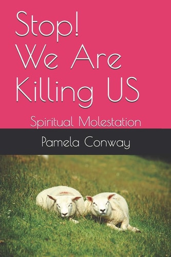 Stop We Are Killing US Spiritual Molestation