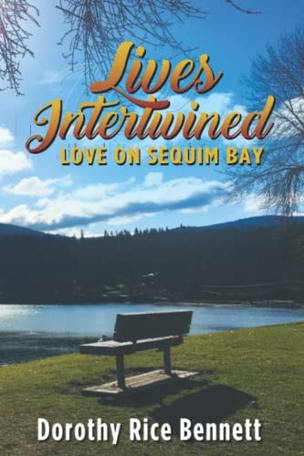 Lives Intertwined Love on Sequim Bay