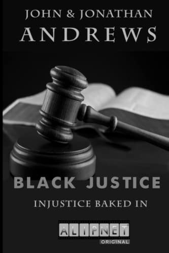 Black Justice Injustice Baked In