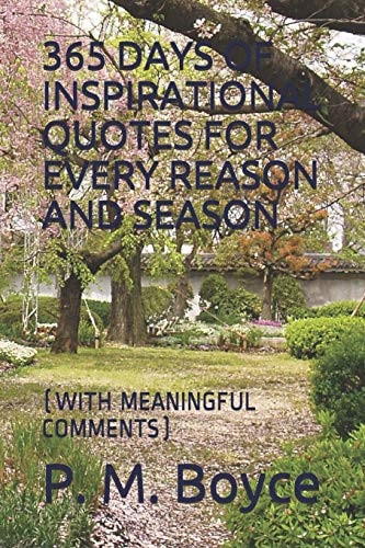 365 Days of Inspirational Quotes for Every Reason and Season (With Meaningful Comments)