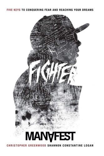 Fighter 5 Keys To Conquering Fear & Reaching Your Dreams