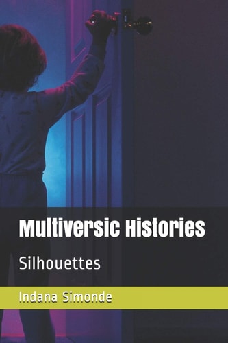 Multiversic Histories Silhouettes