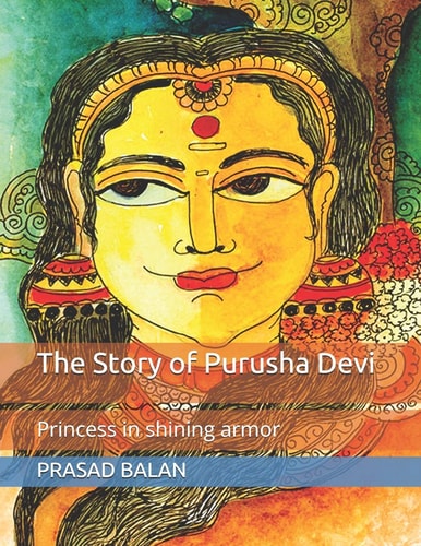 The Story of Purusha Devi Princess in Shining Armor