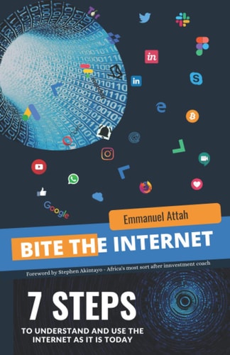 Bite the Internet 7 Steps to Understand and Use The Internet as it is Today