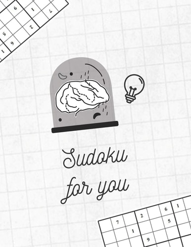 Sudoku for You Easy to Medium to Hard Puzzle Book for Everyone